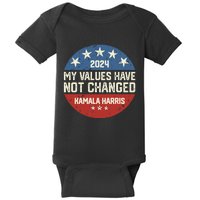 My Values Have Not Changed Kamala Harris Madam President Baby Bodysuit