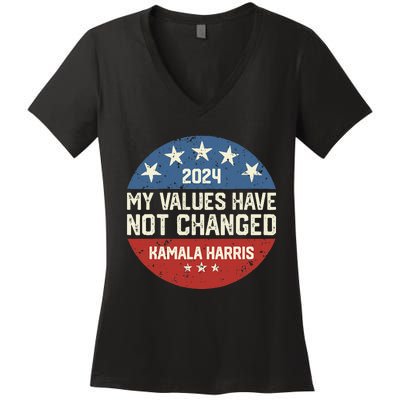 My Values Have Not Changed Kamala Harris Madam President Women's V-Neck T-Shirt