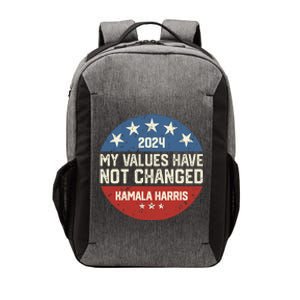 My Values Have Not Changed Kamala Harris Madam President Vector Backpack