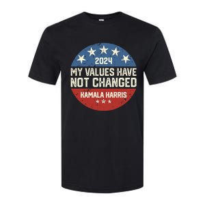 My Values Have Not Changed Kamala Harris Madam President Softstyle CVC T-Shirt