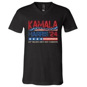 My Values Have Not Changed Kamala Harris 2024 President V-Neck T-Shirt