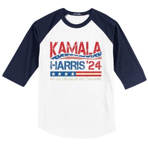 My Values Have Not Changed Kamala Harris 2024 President Baseball Sleeve Shirt