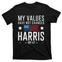 My Values Have Not Changed Kamala 2024 T-Shirt