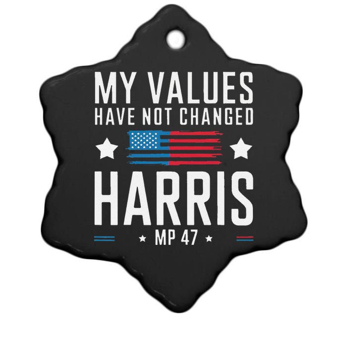 My Values Have Not Changed Kamala 2024 Ceramic Star Ornament