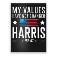 My Values Have Not Changed Kamala 2024 Poster