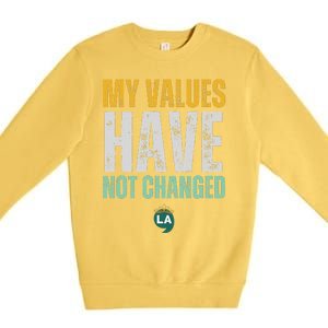 My Values Have Not Changed Premium Crewneck Sweatshirt