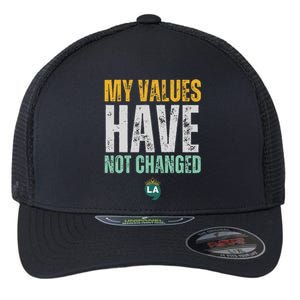 My Values Have Not Changed Flexfit Unipanel Trucker Cap