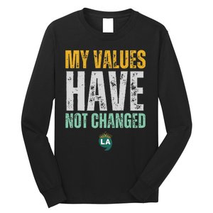 My Values Have Not Changed Long Sleeve Shirt