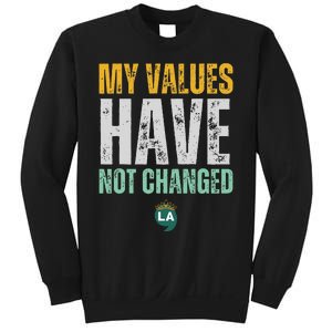 My Values Have Not Changed Sweatshirt