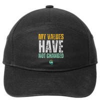 My Values Have Not Changed 7-Panel Snapback Hat