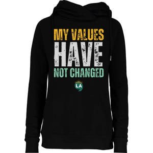 My Values Have Not Changed Womens Funnel Neck Pullover Hood