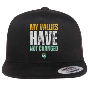 My Values Have Not Changed Flat Bill Trucker Hat