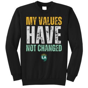 My Values Have Not Changed Tall Sweatshirt