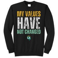 My Values Have Not Changed Tall Sweatshirt