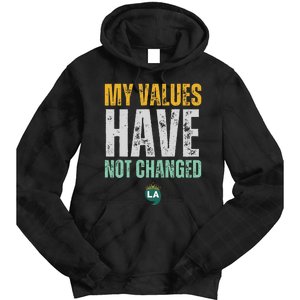 My Values Have Not Changed Tie Dye Hoodie