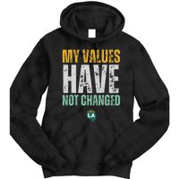 My Values Have Not Changed Tie Dye Hoodie