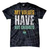 My Values Have Not Changed Tie-Dye T-Shirt