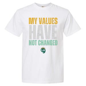 My Values Have Not Changed Garment-Dyed Heavyweight T-Shirt