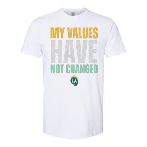 My Values Have Not Changed Softstyle CVC T-Shirt