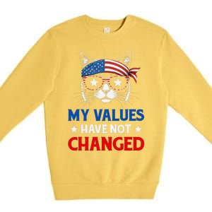 My Values Have Not Changed Kamala Harris 2024 President Premium Crewneck Sweatshirt