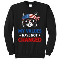 My Values Have Not Changed Kamala Harris 2024 President Sweatshirt