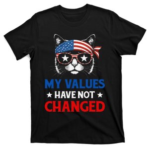 My Values Have Not Changed Kamala Harris 2024 President T-Shirt