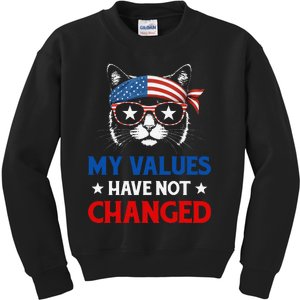 My Values Have Not Changed Kamala Harris 2024 President Kids Sweatshirt