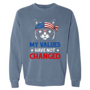 My Values Have Not Changed Kamala Harris 2024 President Garment-Dyed Sweatshirt