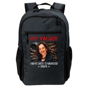 My Values Have Not Changed Kamala Harris 2024 President Daily Commute Backpack