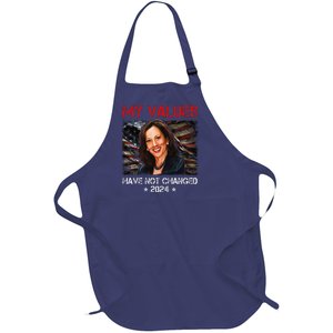 My Values Have Not Changed Kamala Harris 2024 President Full-Length Apron With Pockets