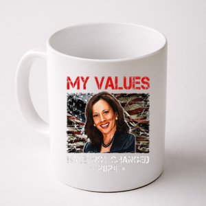 My Values Have Not Changed Kamala Harris 2024 President Coffee Mug