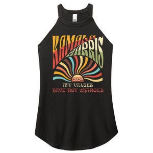 My Values Have Not Changed Kamala Harris 2024 President Women's Perfect Tri Rocker Tank