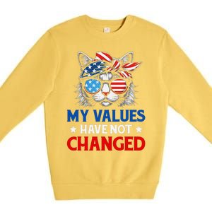 My Values Have Not Changed Kamala Harris 2024 President Premium Crewneck Sweatshirt