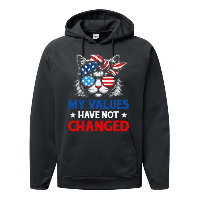 My Values Have Not Changed Kamala Harris 2024 President Performance Fleece Hoodie