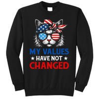 My Values Have Not Changed Kamala Harris 2024 President Sweatshirt