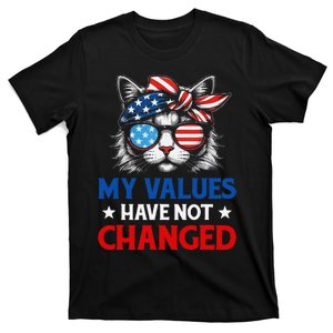 My Values Have Not Changed Kamala Harris 2024 President T-Shirt