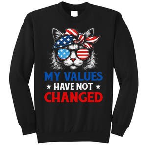 My Values Have Not Changed Kamala Harris 2024 President Tall Sweatshirt