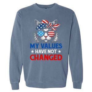 My Values Have Not Changed Kamala Harris 2024 President Garment-Dyed Sweatshirt