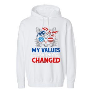 My Values Have Not Changed Kamala Harris 2024 President Garment-Dyed Fleece Hoodie