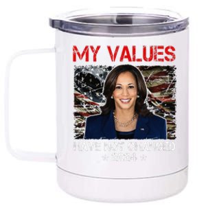 My Values Have Not Changed Kamala Harris 2024 President 12 oz Stainless Steel Tumbler Cup