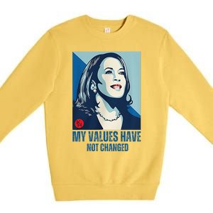 My Values Have Not Changed Premium Crewneck Sweatshirt