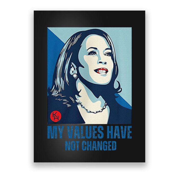 My Values Have Not Changed Poster