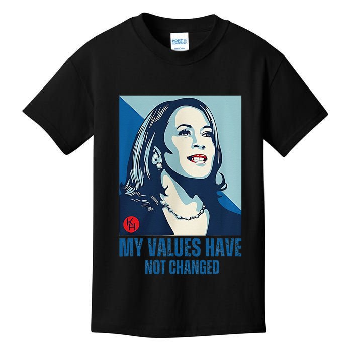 My Values Have Not Changed Kids T-Shirt