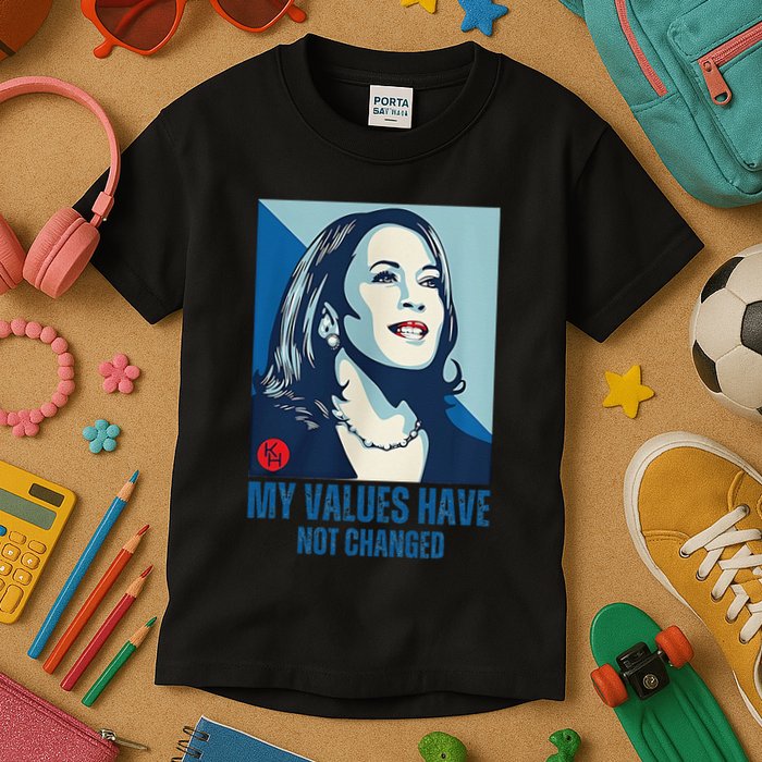My Values Have Not Changed Kids T-Shirt