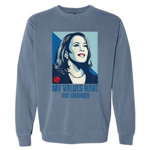 My Values Have Not Changed Garment-Dyed Sweatshirt