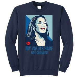 My Values Have Not Changed Sweatshirt