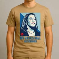 My Values Have Not Changed T-Shirt
