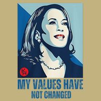 My Values Have Not Changed T-Shirt