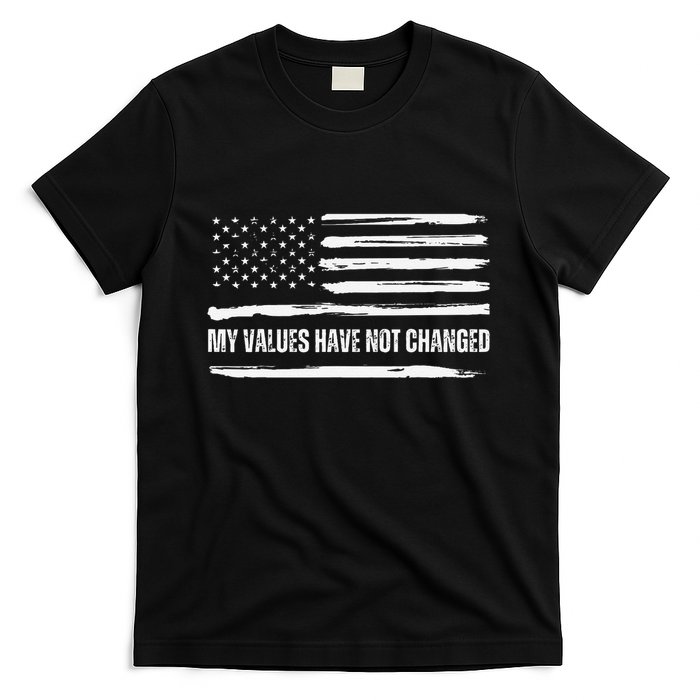 My Values Have Not Changed Slogan Vintage Distressed Flag Us T-Shirt