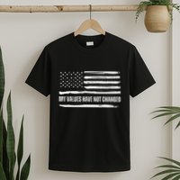 My Values Have Not Changed Slogan Vintage Distressed Flag Us T-Shirt